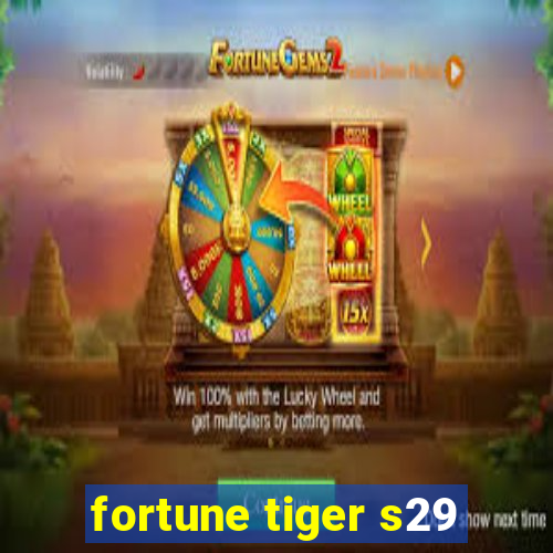 fortune tiger s29